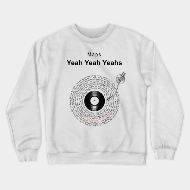 MAPS YEAH LYRICS ILLUSTRATIONS Crewneck Sweatshirt by Vansa Design